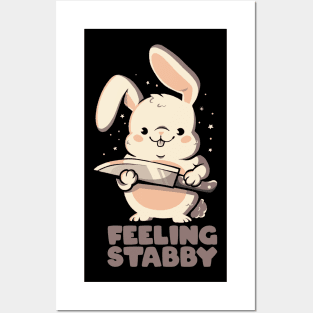 Feeling Stabby - Funny Cute Sarcastic Rabbit Bunny Cute Knife Gift Posters and Art